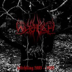 Wytchfilth : Witchking 2003 - 2009